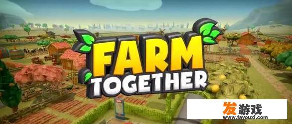 steam上这款Farm Together新游戏是什么类型的